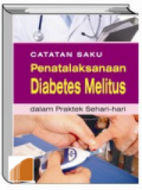 Image of Catatan Saku Penatalaksanaan Diabetes Melitus