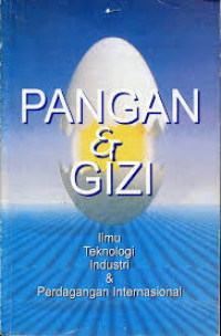 Image of Pangan & Gizi : Ilmu Teknologi Industri & perdagangan Internasional