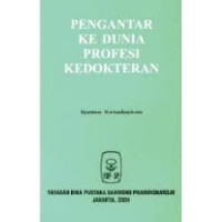 Image of Pengantar ke Dunia Profesi Kedokteran
