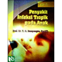 Image of Penyakit Infeksi Tropik Pada Anak, Ed. 2