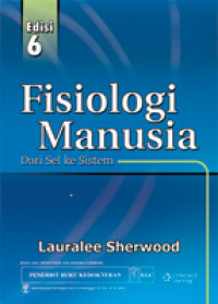 Image of Fisiologi Manusia; Dari Sel ke Sistem, Ed. 6