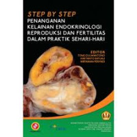 Image of Step by Step Penanganan Kelainan Endokrinologi Reproduksi dan Fertilitas Dalam Praktik Sehari-Hari